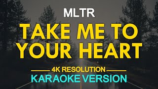 TAKE ME TO YOUR HEART  MLTR KARAOKE Version [upl. by Gabriellia908]