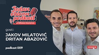 Jedan običan podkast 009  Gosti Jakov Milatović i Dritan Abazović [upl. by Alvis]