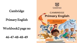 Cambridge Primary Mathematics Workbook 2 page no 46474849 complete solution [upl. by Aetnahs87]