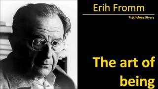 Erich Fromm  The Art Of Being  Psychology audiobook [upl. by Turnbull844]