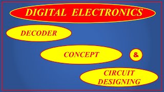 DECODER CONCEPT AND CIRCUIT DESIGNING [upl. by Yentnuoc989]