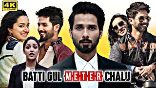 Batti Gul Meter Chalu Full Movie HD 1080p  Shahid Kapoor  Shraddha Kapoor  Yami  Review amp Facts [upl. by Xenophon]