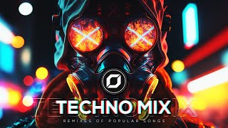 TECHNO MIX 2023 💣 Remixes Of Popular Songs 💣 Only Techno Bangers [upl. by Zehc]