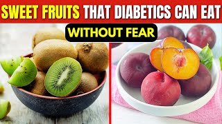 14 Sweet Fruits That Diabetics Can Eat Without Fear [upl. by Aeriel]