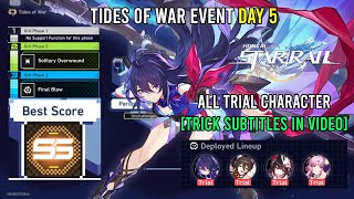 Tides of War  Honkai Star Rail Event Day 5  All Trial Character using Seele Trick in Video [upl. by Eidlog]