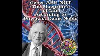 Episode 38 Ai Discusses that Genes Are NOT the Blueprint Rethinking Biology with Denis Noble [upl. by Lissner]