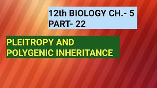 Class 12 biology chapter 5part 22pleiotropy amp polygenic inheritanceby study with Farru [upl. by Dennis]