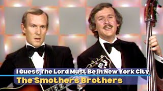 I Guess The Lord Must Be In New York City  The Smothers Brothers  Smothers Brothers Comedy Hour [upl. by Maybelle199]