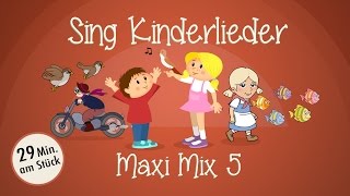 Sing Kinderlieder MaxiMix 5 Das ABCLied uvm  Kinderlieder zum Mitsingen  Sing Kinderlieder [upl. by Conal306]