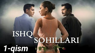 Ishq sohillari 1qism ozbek tilida Ишк сохиллари 1кисм узбек тилида [upl. by Yenaj683]