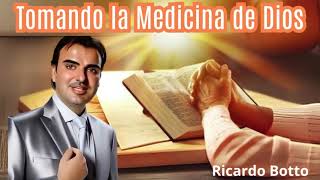 Tomando la medicina de Dios Ricardo Botto [upl. by Magas]