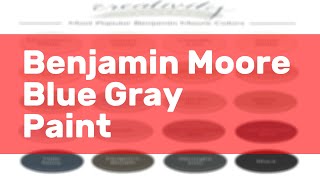 Benjamin Moore Blue Gray Paint [upl. by Dahl]