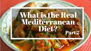 What is the Real Mediterranean Diet Part 2 [upl. by Niak]