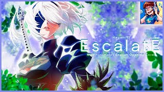 Escalate  NieRAutomata Ver11a OP ENGLISH COVER [upl. by Anuahsed]