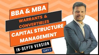 Warrants amp Convertibles Day 1  Capital Structure Management  Finance  Indepth Version [upl. by Palm]