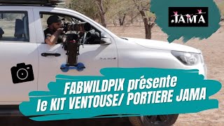 FABWILDPIX présente le KIT VENTOUSEPORTIERE JAMA [upl. by Rese350]