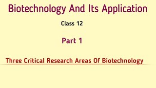 Biotechnology And Its Application PART 1 [upl. by Hannus683]