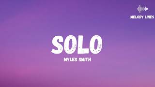 Solo  Myles Smith Lyrics [upl. by Rochester]