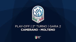 Serie A Silver Playoff  2° turno  G2  CAMERANO  MOLTENO [upl. by Yousuf]