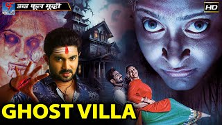 Ghost villa  घोस्ट विला  New Horror Movie  Horror South Indian Hindi Dubbed Action Movie [upl. by Annaira]