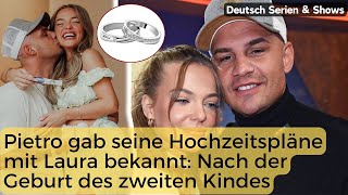 Pietro Lombardi gab seine Hochzeitspläne mit Laura bekannt Nach der Geburt des zweiten Kindes [upl. by Aztinay439]