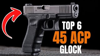 6 Glock 45 ACP Models to Make You Forget the 1911 [upl. by Soren544]