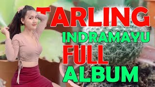 TARLING INDRAMAYU FULL ALBUM TERBAIK [upl. by Ciel459]