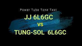 JJ 6L6GC VS TUNG SOL REISSUE 6L6GC Tube Tone Test Sample Comparison [upl. by Westney]