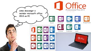 COMO DESCARGAR E INSTALAR MICROSOFT OFFICE 2013  ACTIVADOR [upl. by Michiko591]