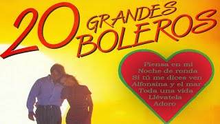 20 Grandes Boleros  Grandes Intérpretes del Bolero [upl. by Yrrek]