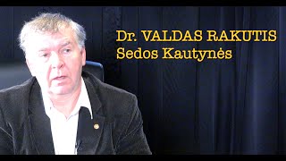 Dr Valdas Rakutis 20241008 SEDOS KAUTYNĖS vieša versija [upl. by Neelyt]