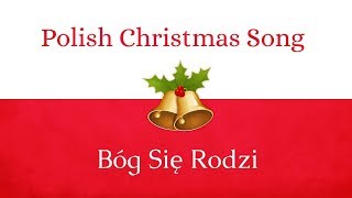 Polish Christmas Song  Bóg Się Rodzi [upl. by Enniotna625]