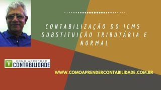 Contabilização ICMS ST e Normal [upl. by Atteuqehs]