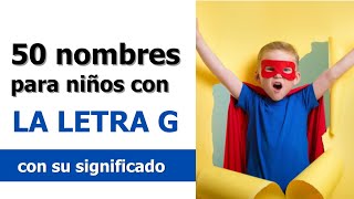 👶🏼 50 nombres para niños con la letra G con significado 👶🏼 nombresdeniños [upl. by Claudius]