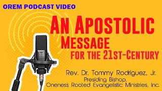 Proof of Oneness Christianity  Part 3  Bishop Tommy Rodriguez Jr [upl. by Orozco719]