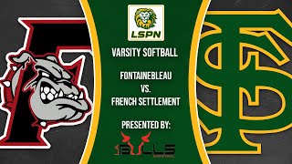 Varsity Softball French Settlement vs Fontainebleau [upl. by Shig]