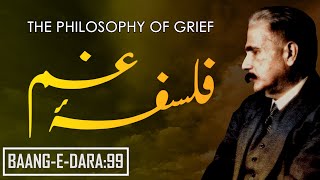 BaangeDara 99  Philosophy Of Grief  FalsafaeGham  Allama Iqbal  Iqbaliyat  AadhiBaat [upl. by Barraza]