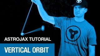 Astrojax Trick Tutorial Vertical Orbit [upl. by Madaras]