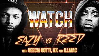 WATCH EAZY THE BLOCK CAPTAIN vs REED DOLLAZ with GEECHI GOTTI RX amp ILLMAC [upl. by Ygief]