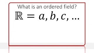 Ordered Fields and the Real Number System [upl. by Chamkis]