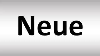 How to Pronounce Neue [upl. by Stander74]