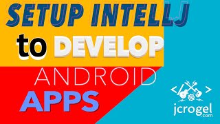 How to setup IntelliJ to develop Android apps [upl. by Wan]