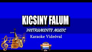 🎹🎤 32  Kicsiny Falum InstrumentKaraoke Dalszöveggel [upl. by Cochran]