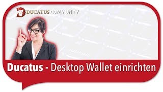 Ducatus Wallet auf dem Windows PC einrichten  So wirds gemacht [upl. by Eidissac]