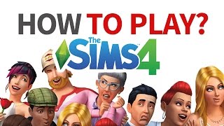 HOW TO PLAY THE SIMS 4  For Beginners [upl. by Lehplar]