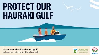 Protect Our Hauraki Gulf  Auckland Council [upl. by Saisoj]