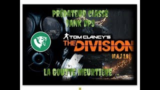 THE DIVISION  MAJ 18  Comment Optimiser son Prédateur classifié 6 pièces  La Goutte Meurtrière [upl. by Igor]