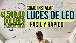 1500 Dólares por INSTALAR LUCES DE LED en el TECHO Aprende Fácil y Rápido [upl. by Flora]