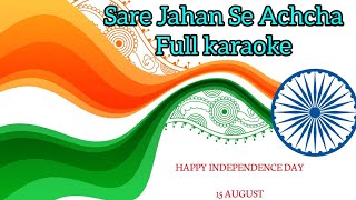 Sare jahan se achcha 🎶Full karaoke 🎤 with scrolling lyrics 🙏Independence Day Special Patriotic song [upl. by Adarbil628]