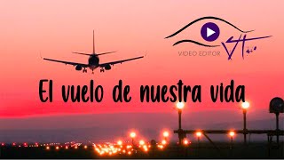 EL VUELO DE NUESTRA VIDA Feliz Año Nuevo [upl. by Ern]